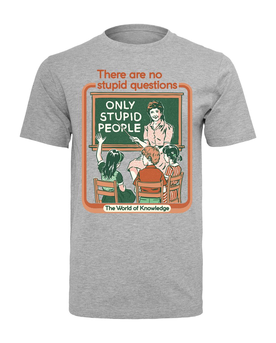 Steven Rhodes - No Stupid Questions - T-Shirt