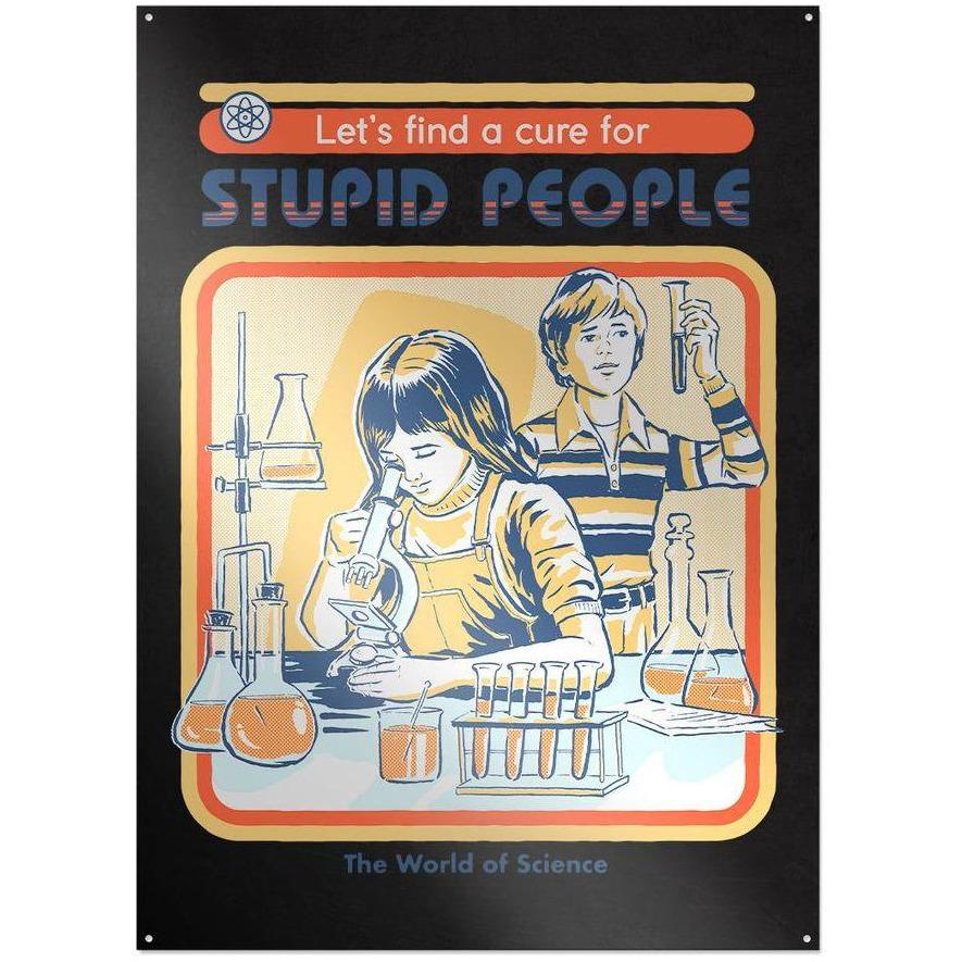 Steven Rhodes - A Cure For Stupid People - Metallschild