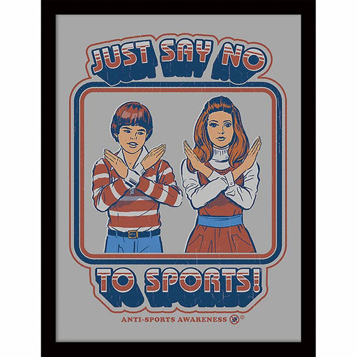 Steven Rhodes - Say No To Sports - Gerahmter Kunstdruck | yvolve Shop