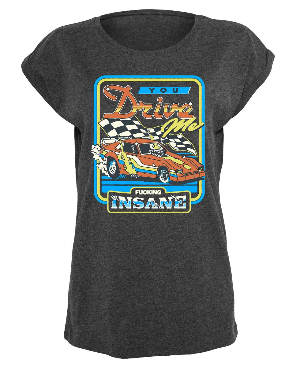 Steven Rhodes - You Drive Me Insane - Girlshirt