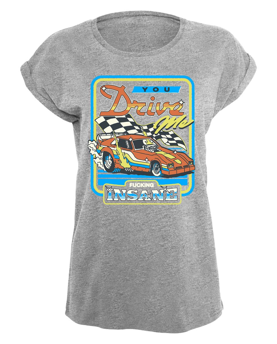 Steven Rhodes - You Drive Me Insane - Girlshirt