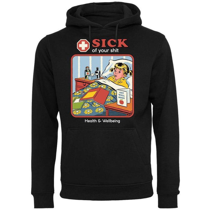 Steven Rhodes - Sick Of Your Shit - Hoodie | yvolve Shop